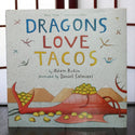 Dragons Love Tacos by Adam Rubin Illustrated by Daniel Salmieri